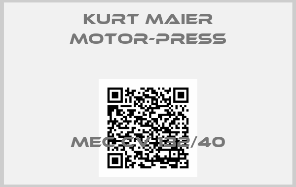Kurt Maier Motor-Press-MEC CV 132/40