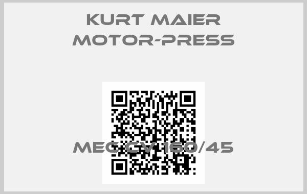 Kurt Maier Motor-Press-MEC CV 160/45