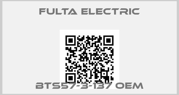 FULTA ELECTRIC-BTS57-3-137 oem
