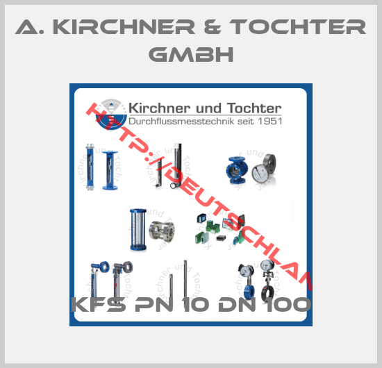 A. Kirchner & Tochter GmbH-KFS PN 10 DN 100