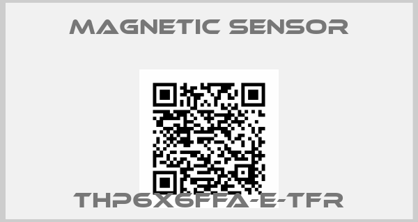 MAGNETIC SENSOR-THP6X6FFA-E-TFR