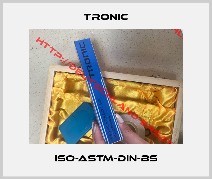 Tronic-ISO-ASTM-DIN-BS