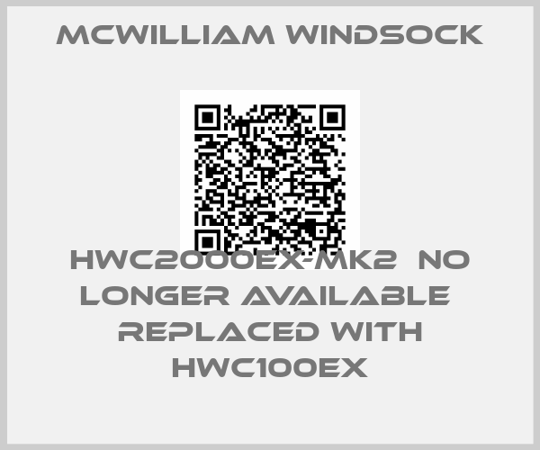 McWilliam Windsock-HWC2000EX-MK2  no longer available  replaced with HWC100EX