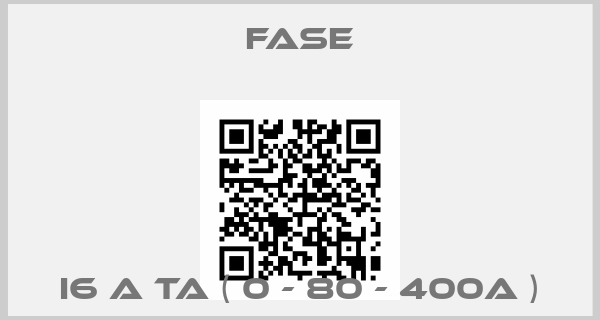 FASE-I6 A TA ( 0 - 80 - 400A )
