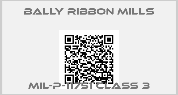Bally Ribbon Mills-MIL-P-11751 CLASS 3