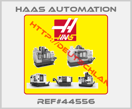 Haas Automation-REF#44556