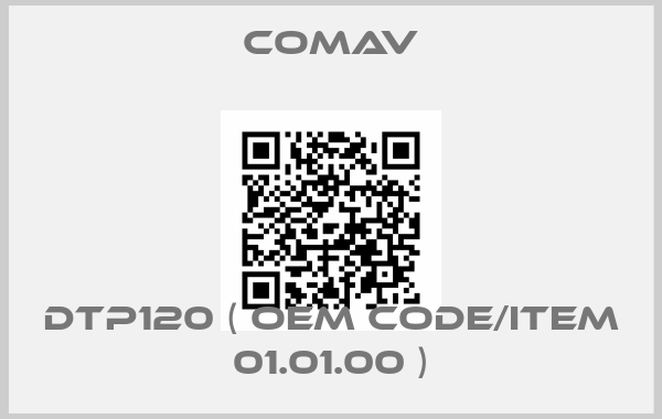 Comav-DTP120 ( OEM code/item 01.01.00 )