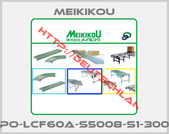 Meikikou-PO-LCF60A-S5008-S1-300