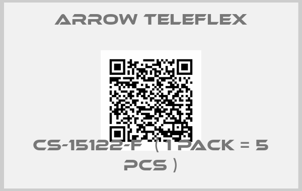 Arrow Teleflex-CS-15122-F  ( 1 pack = 5 pcs )