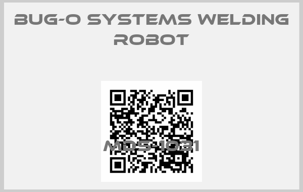 BUG-O Systems Welding robot-MDS-1031