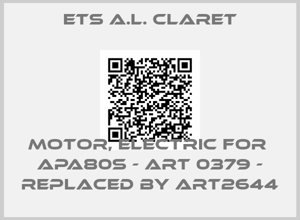 ETS A.L. CLARET-Motor, Electric For  APA80S - ART 0379 - replaced by ART2644