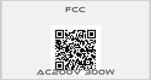 FCC-AC200V 300W