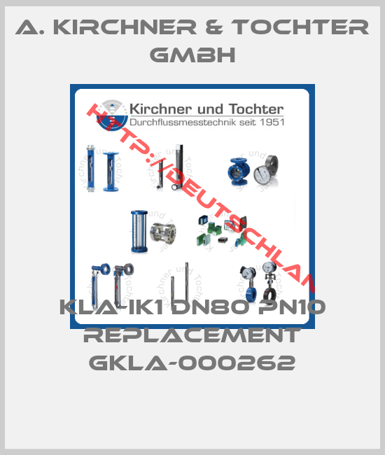A. Kirchner & Tochter GmbH-KLA-IK1 DN80 PN10 replacement GKLA-000262