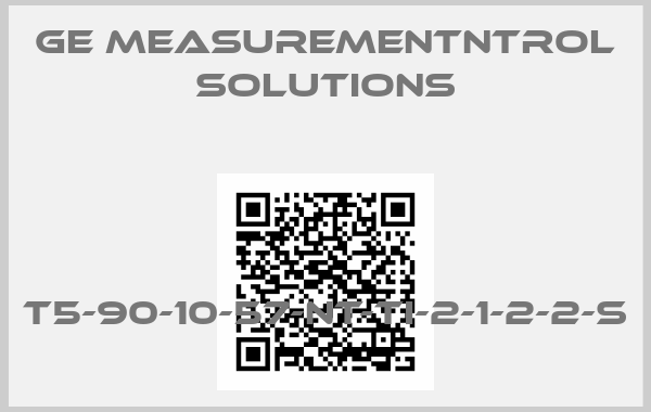 Ge Measurementntrol Solutions-T5-90-10-57-NT-TI-2-1-2-2-S