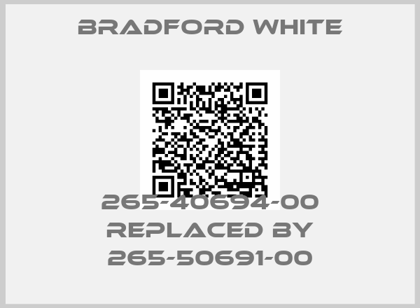 Bradford White-265-40694-00 replaced by 265-50691-00