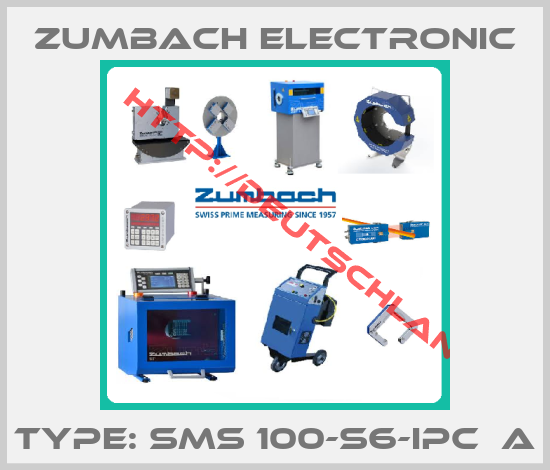 ZUMBACH ELECTRONIC-Type: SMS 100-S6-IPC  A