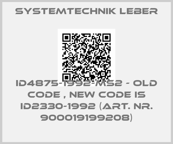 Systemtechnik LEBER-ID4875-1992-MS2 - old code , new code is ID2330-1992 (art. nr. 900019199208)