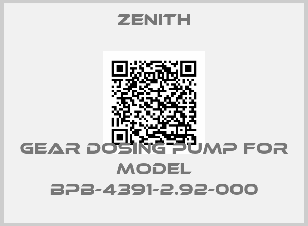 Zenith-Gear dosing pump for model BPB-4391-2.92-000
