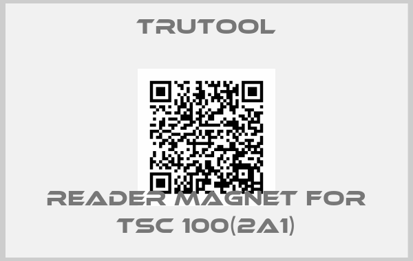 Trutool-reader magnet for TSC 100(2A1)