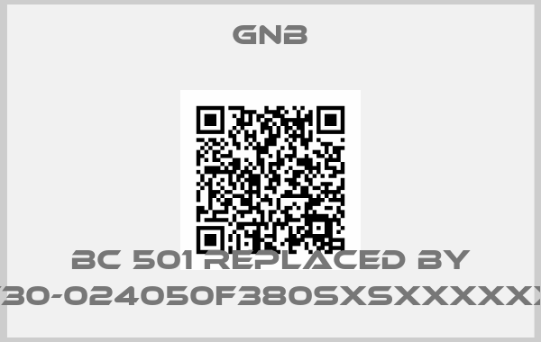 GNB-BC 501 replaced by AT30-024050F380SXSXXXXXXX