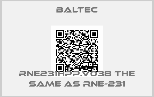 Baltec-RNE231HPP.v038 the same as RNE-231