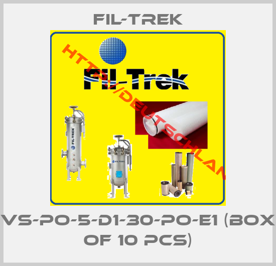FIL-TREK-VS-PO-5-D1-30-PO-E1 (box of 10 pcs)