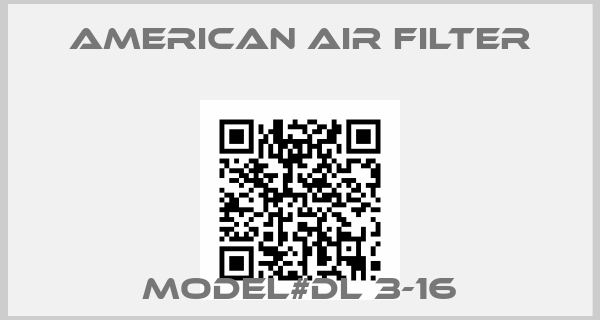 AMERICAN AIR FILTER-Model#DL 3-16