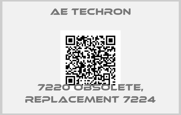Ae Techron-7220 obsolete, replacement 7224
