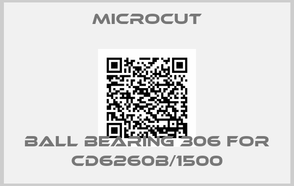 Microcut-Ball Bearing 306 for CD6260B/1500