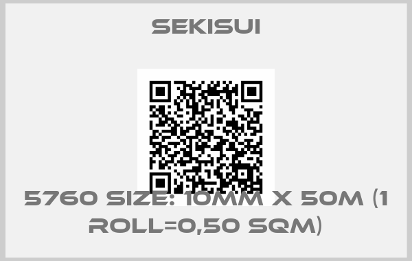 SEKISUI-5760 Size: 10mm x 50m (1 roll=0,50 SQM)