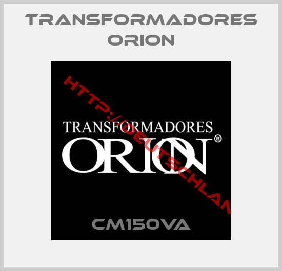 Transformadores Orion-CM150VA
