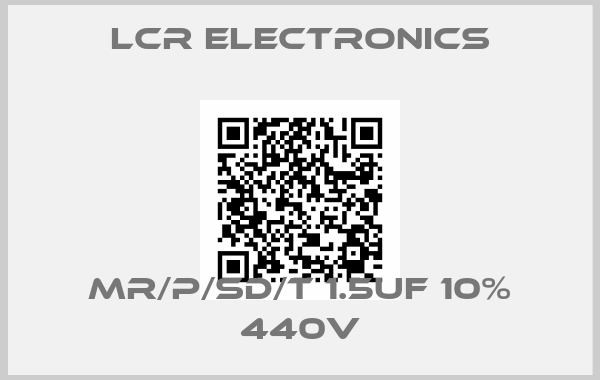 Lcr Electronics-MR/P/SD/T 1.5UF 10% 440V