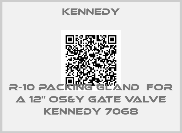 Kennedy-R-10 Packing gland  for a 12” OS&Y gate valve Kennedy 7068