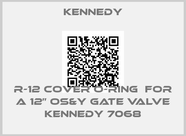 Kennedy-R-12 cover O-ring  for a 12” OS&Y gate valve Kennedy 7068
