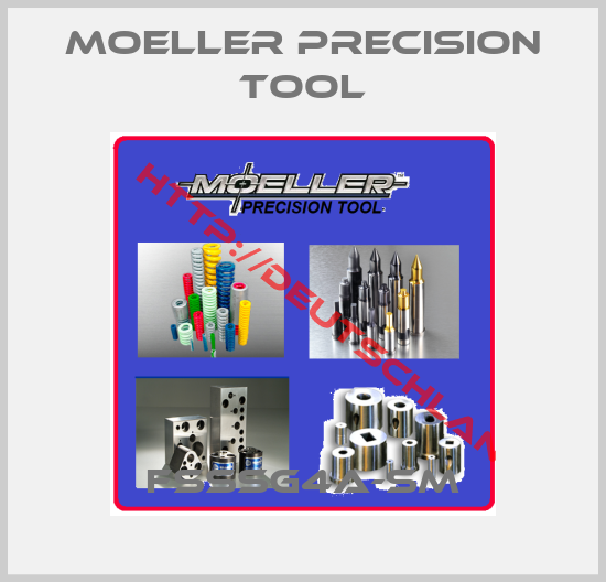 Moeller Precision Tool-FSSSG4A-SM