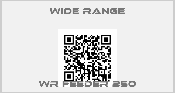 Wide Range-WR FEEDER 250