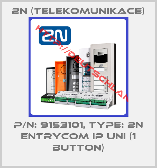 2N (TELEKOMUNIKACE)-P/N: 9153101, Type: 2N EntryCom IP Uni (1 button)