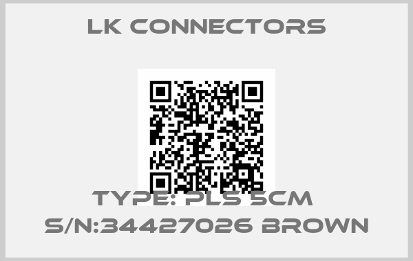 LK Connectors-Type: PLS 5CM  S/N:34427026 Brown