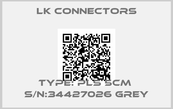 LK Connectors-Type: PLS 5CM  S/N:34427026 Grey