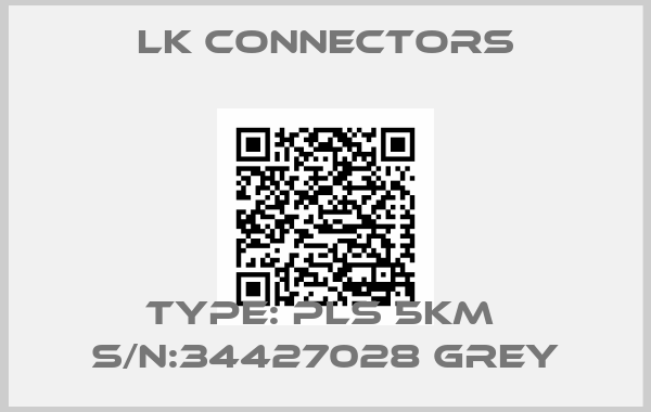 LK Connectors-Type: PLS 5KM  S/N:34427028 Grey