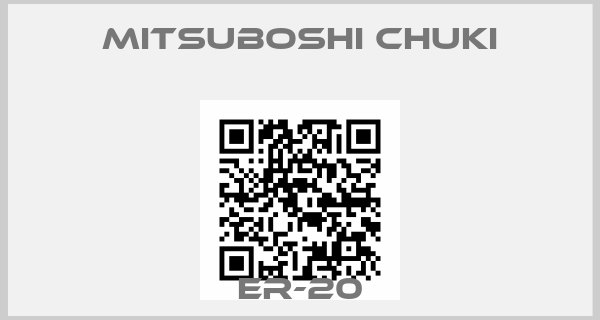 MITSUBOSHI CHUKI-ER-20