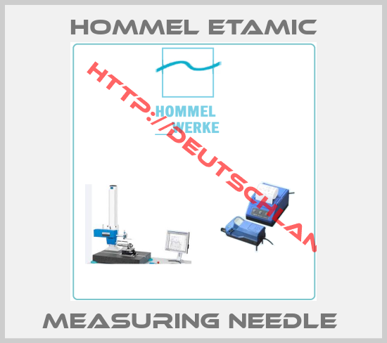 Hommel Etamic-MEASURING NEEDLE 