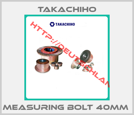 Takachiho-Measuring Bolt 40mm 