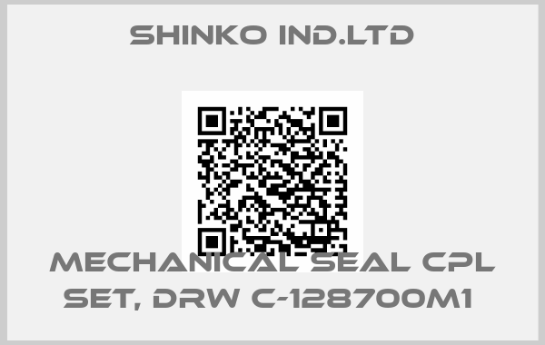 SHINKO IND.LTD-MECHANICAL SEAL CPL SET, DRW C-128700M1 