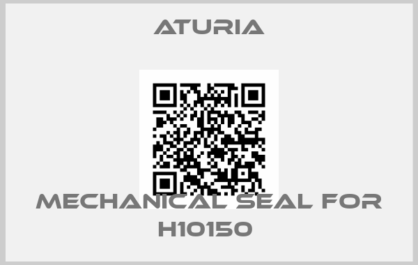 Aturia-MECHANICAL SEAL FOR H10150 