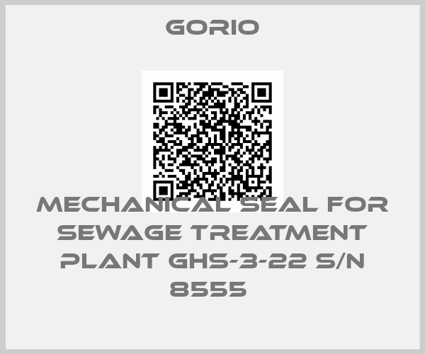 Gorio-MECHANICAL SEAL FOR SEWAGE TREATMENT PLANT GHS-3-22 S/N 8555 