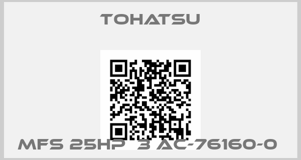 Tohatsu-MFS 25HP  3 AC-76160-0 