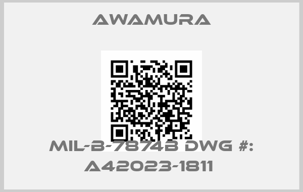 AWAMURA-MIL-B-7874B DWG #: A42023-1811 