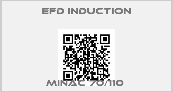 EFD Induction-MINAC 70/110 