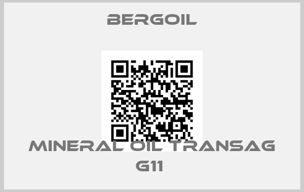 Bergoil-MINERAL OIL TRANSAG G11 